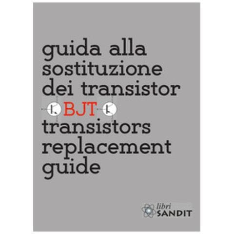 Guida Alla Sostituzione Dei Transistor. Transistors Replacement Guide - Foto 1