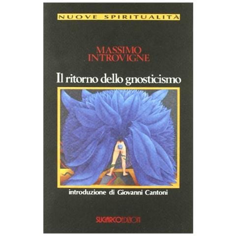 Massimo Introvigne - Il ritorno dello gnosticismo - Foto 1