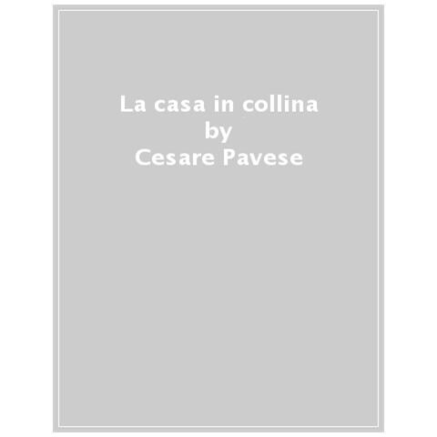 Cesare Pavese - La Casa In Collina - Foto 1