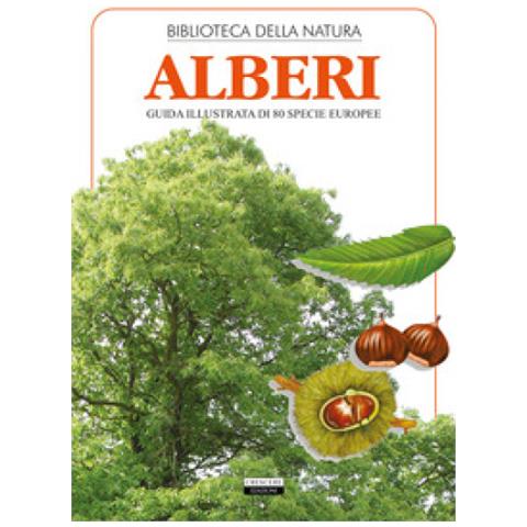 Liborio Daniele Festa - Alberi. Guida Illustrata Di 80 Specie Europee - Foto 1