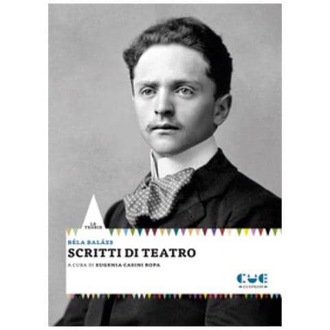 Béla Balázs - Scritti di teatro - Foto 1