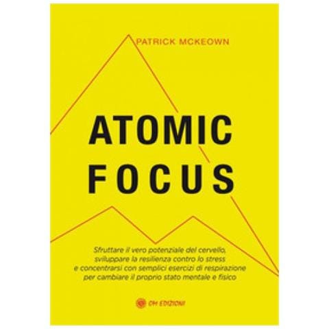 Patrick McKeown - Atic focus. Sfruttare il vero potere del cervello, sviluppare la resilienza contro lo stress e concentrarsi con semplici esercizi di respirazione per cambiare il proprio stato mentale e fisico - Foto 1
