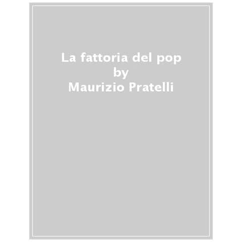 Maurizio Pratelli - La Fattoria Del Pop - Foto 1