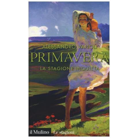 Alessandro Vanoli - Primavera. La Stagione Inquieta - Foto 1