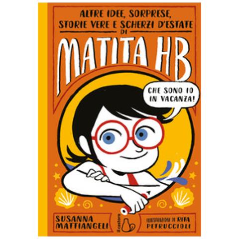 Susanna Mattiangeli - Altre idee, sorprese, storie vere e scherzi d'estate di Matita HB - Foto 2