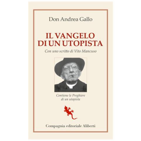 Andrea Gallo - Il Vangelo Di Un Utopista - Foto 1