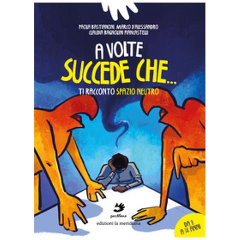 Paola Bastianoni - A volte succede che.... Ti racconto Spazio Neutro - Foto 1