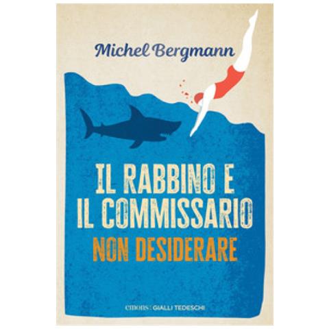 Michel Bergmann - Il Rabbino E Il Commissario. Non Desiderare - Foto 1