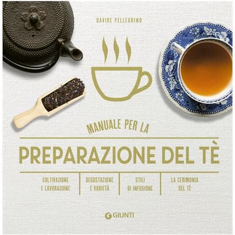 Manuale Per Preparazione Del Te. Coltivazione E Lavorazione. Degustazione E Varieta. Stili Di Infusi - Foto 1