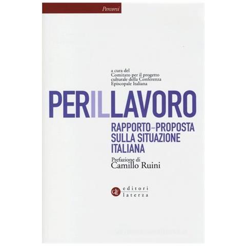 Per il lavoro. Rapporto-proposta sulla situazione italiana - Foto 1