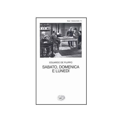 Eduardo De Filippo - Sabato, domenica e lunedì - Foto 2