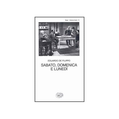 Eduardo De Filippo - Sabato, domenica e lunedì - Foto 1