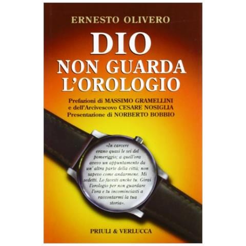 Ernesto Olivero - Dio non guarda l'orologio - Foto 1
