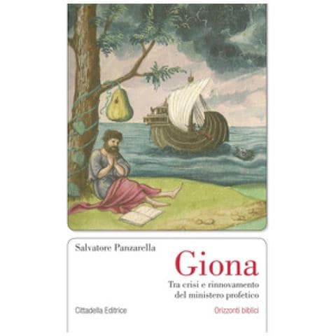 Salvatore Panzarella - Giona. Tra Crisi E Rinnovamento Del Ministero Profetico - Foto 1