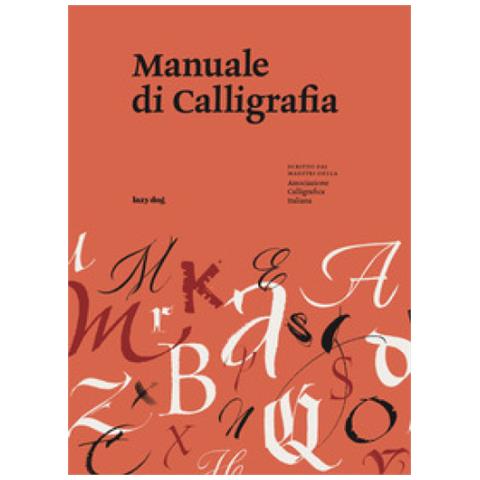 Associazione Calligrafica Italiana - Manuale Di Calligrafia - Foto 1