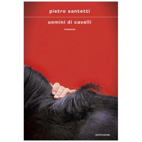 Pietro Santetti - Uomini Di Cavalli - Foto 1