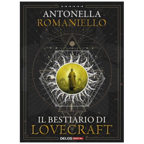 Antonella Romaniello - Il Bestiario Di Lovecraft - Foto 1