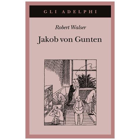 Robert Walser - Jakob von Gunten. Un diario - Foto 1