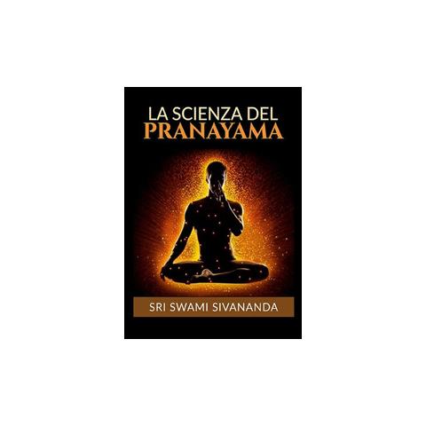 Swami Saraswati Sivananda - La scienza del Pranayama - Foto 1