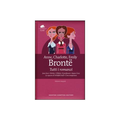 Anne Brontë - Tutti i romanzi: Jane Eyre-Shirley-Villette-Il professore-Agnes Grey-La signora di Wildfell Hall-Cime tempestose. Ediz. integrale - Foto 2