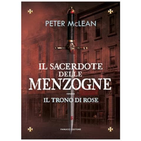 Peter Mclean - Il Sacerdote Delle Menzogne. Il Trono Di Rose. Vol. 2 - Foto 1