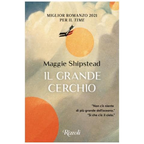 Maggie Shipstead - Il Grande Cerchio - Foto 1