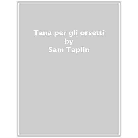 Sam Taplin - Tana Per Gli Orsetti - Foto 1