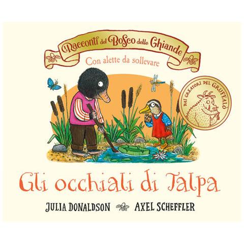 Julia Donaldson - I racconti del Bosco delle Ghiande. Gli occhiali di Talpa. Ediz. a colori - Foto 1