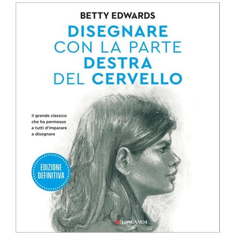 Betty Edwards - Disegnare con la parte destra del cervello. Edizione definitiva. Ediz. ampliata - Foto 1