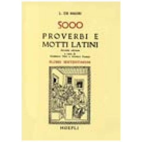 L. De Mauri - Cinquemila proverbi e motti latini (Flores sententiarum) - Foto 2