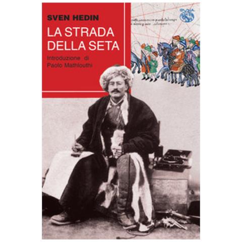 Sven Hedin - La strada della seta - Foto 1