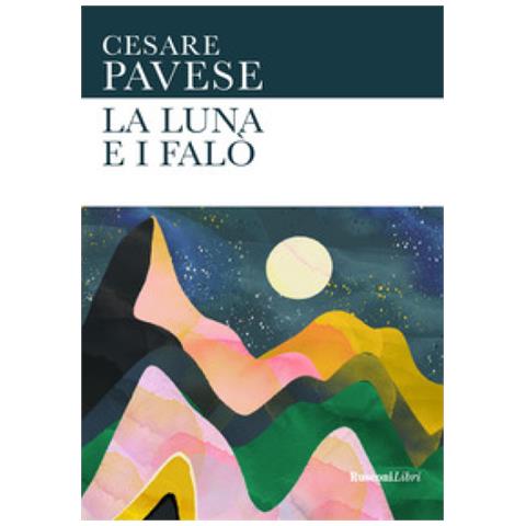 Cesare Pavese - La Luna E I Falò. Ediz. Integrale - Foto 1
