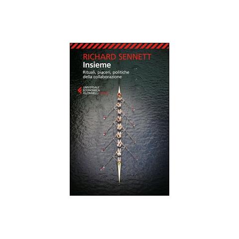 Richard Sennett - Insieme. Rituali, piaceri, politiche della collaborazione - Foto 2