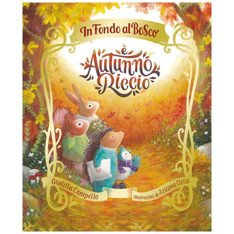 Giuditta Campello - È autunno, Riccio. Ediz. a colori - Foto 1