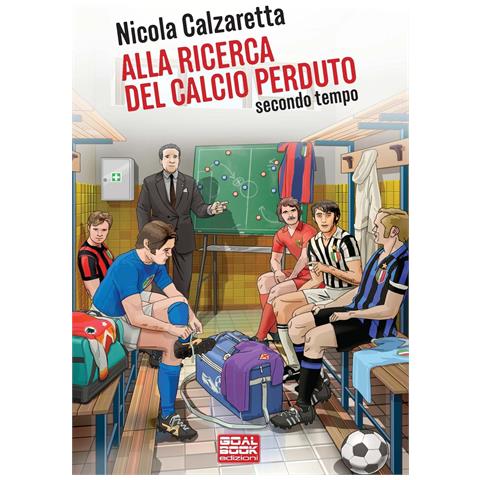Nicola Calzaretta - Alla ricerca del calcio perduto. Secondo tempo - Foto 1