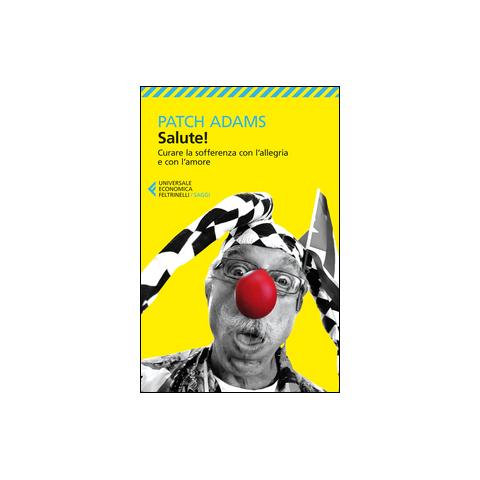 Salute! Curare la sofferenza con l'allegria e con l'amore - Foto 1