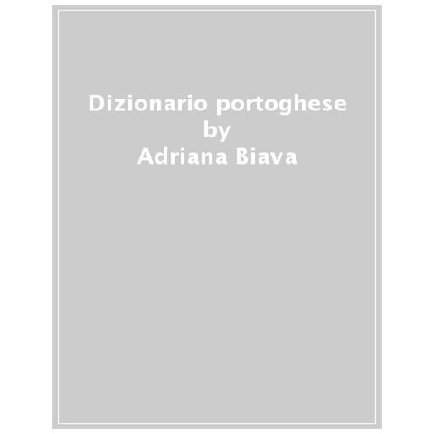 Adriana Biava - Dizionario Portoghese. Italiano-portoghese, Portoghese-italiano - Foto 1