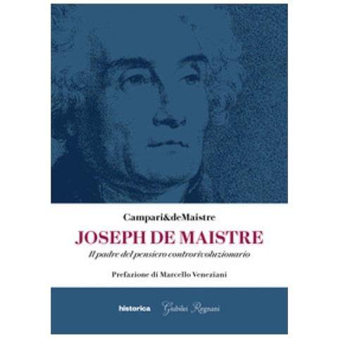 Marcello Veneziani - Joseph De Maistre. Il padre del pensiero controrivoluzionario - Foto 1