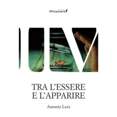 Antonio Lera - Tra L'essere E L'apparire - Foto 1