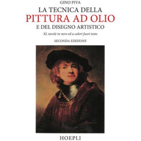 Gino Piva - La Tecnica Della Pittura Ad Olio E Del Disegno Artistico - Foto 1