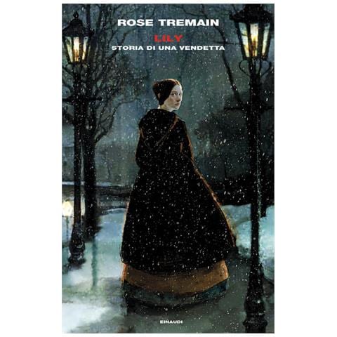 Rose Tremain - Lily. Storia Di Una Vendetta - Foto 2