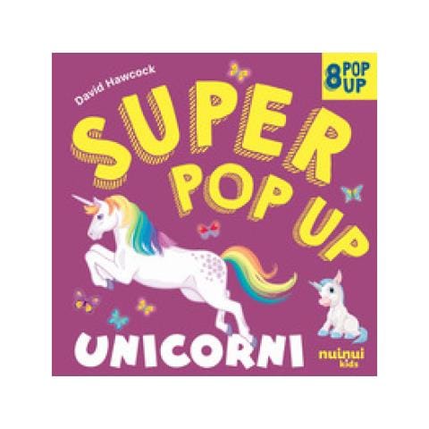 David Hawcock - Unicorni. Super Pop-up! Ediz. A Colori - Foto 1