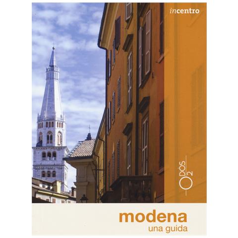 Chiara Guerri - Modena, una guida. Con Carta geografica ripiegata - Foto 1