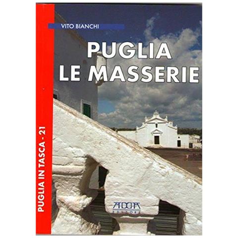 Vito Bianchi - Puglia. Le masserie - Foto 2