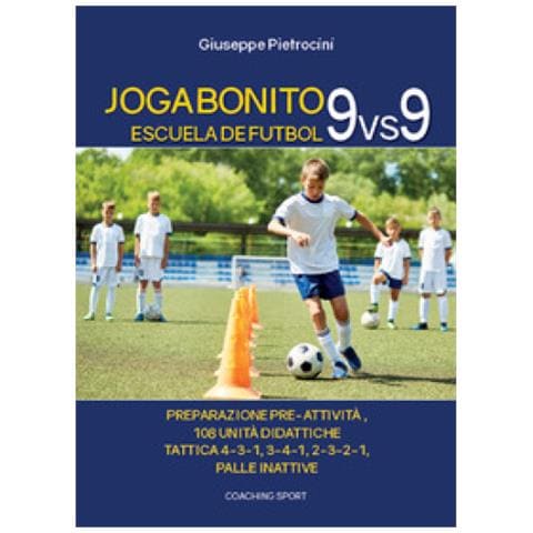 Giuseppe Pietrocini - Joga Bonito. Escuela De Futbol 9 Vs 9 - Foto 1