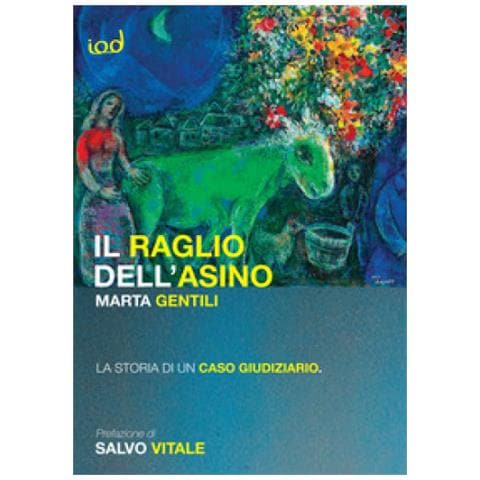 Marta Gentili - Il Raglio Dell'asino. La Storia Di Un Caso Giudiziario - Foto 1