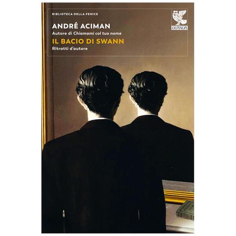 André Aciman - Il Bacio Di Swann. Ritratti D'autore - Foto 2