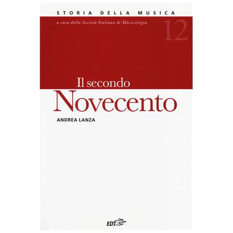 Andrea Lanza - Storia della musica. Vol. 12: Il secondo Novecento - Foto 1