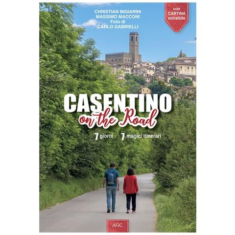 Christian Bigiarini - Casentino on the road. 7 giorni, 7 magici itinerari - Foto 1