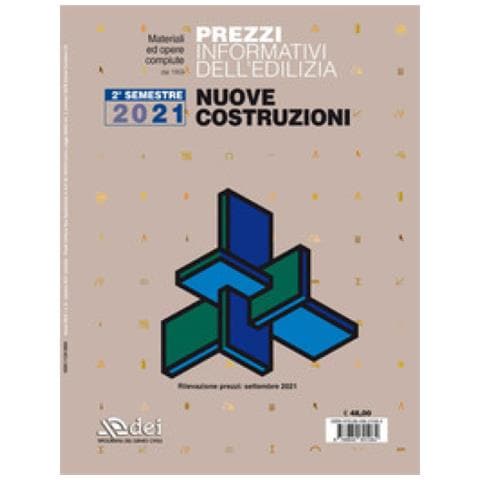 Prezzi Informativi Dell'edilizia. Nuove Costruzioni. 2° Semestre 2021. Materiali Ed Opere Compiute. Rilevazione Prezzi Settembre 2021 - Foto 1